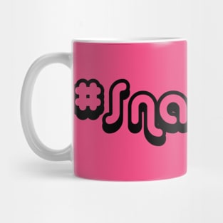 #Snatched Mug